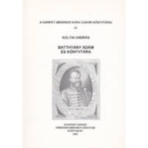 Koltai Andr�s Monok Istv�n - Batthy�ny �d�m �s k�nyvt�ra