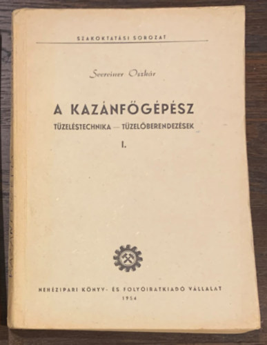 Seereiner Oszk�r - A kaz�nf�g�p�sz - T�zel�stechnika - T�zel�berendez�sek I.