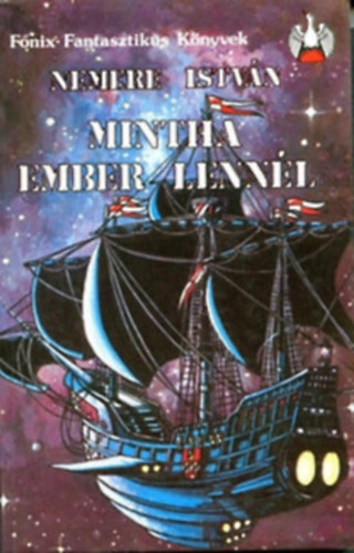 Nemere István - 10 db Nemere sci-fi: Mintha ember lennél - Klausztropolisz - Hol vagytok idegenek - A rejtélyes elődök - Aranybolygó - Zuhanás a Napba - Az utolsó bolygó - A kozmosz lovagjai - Kalózok az űrben - Új titkok könyve