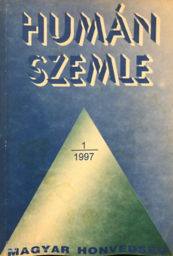 Hum�n szemle XIII. �vfolyam 1. sz�m 1997. Magyar Honv�ds�g