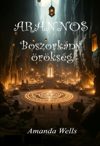 Amanda Wells - Arannos - Boszorkány örökség