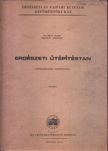 Dr. R�cz J�zsef - Erd�szeti �t�p�t�stan - Uttervez�si utmutat� (K�zirat)