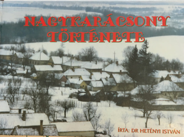 Dr. Het�nyi Istv�n - Nagykar�csony t�rt�nete