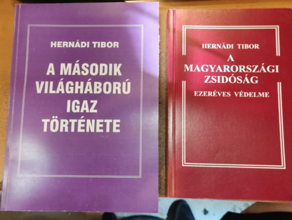 Herndi Tibor - 2 db Herndi Tibor: A msodik vilghbor igaz trtnete + A Magyarorszgi zsidsg ezerves vdelme