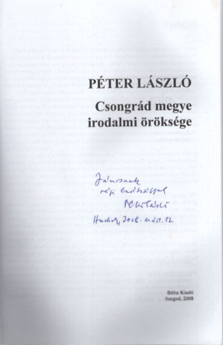 P�ter L�szl� - Csongr�d megye irodalmi �r�ks�ge - Dedik�lt