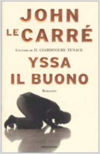 John le Carr� - Yssa Il Buono (olasz)