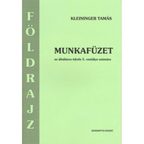 Kleininger Tams - Fldrajz munkafzet 5. osztlyosoknak