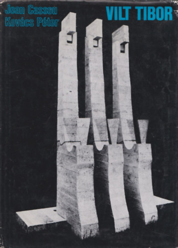 Jean Cassou - Kov�cs P�ter - Vilt Tibor