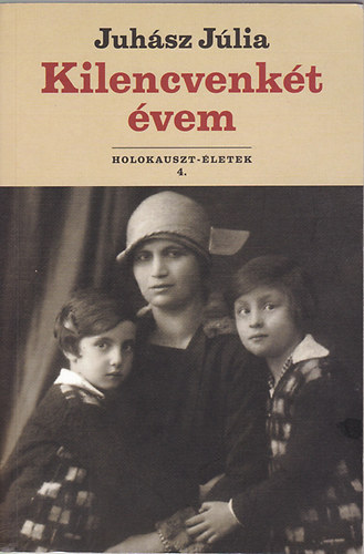 Juh�sz J�lia - Kilencvenk�t �vem