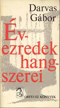 Darvas Gábor - Évezredek hangszerei