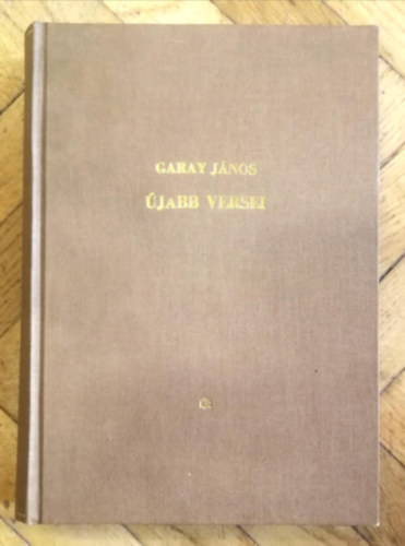 Garay J�nos - Garay J�nos �jabb versei 1843-1847