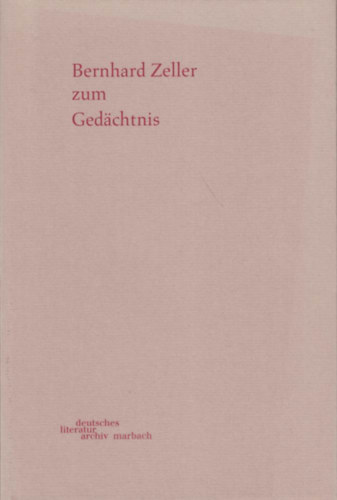 Bernhard Zeller - Gedchtnis
