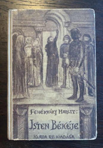 Feh�rv�ry Margit - Isten b�k�je