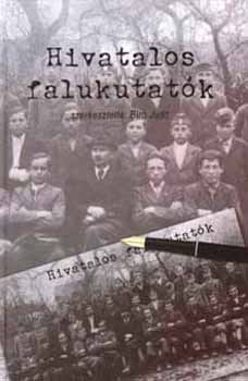 Br Judit  (szerk.) - Hivatalos falukutatk - A vidki Magyaro. lersa 1930 s 1940 kztt