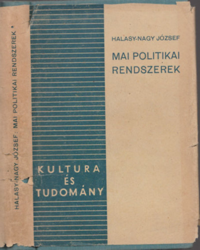 Halasy-Nagy József - Mai politikai rendszerek (Kultura és tudomány)