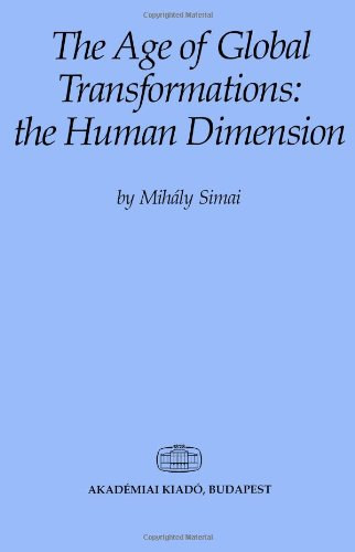 Simai Mih�ly - The Age of Global Transformations: the Human Dimension