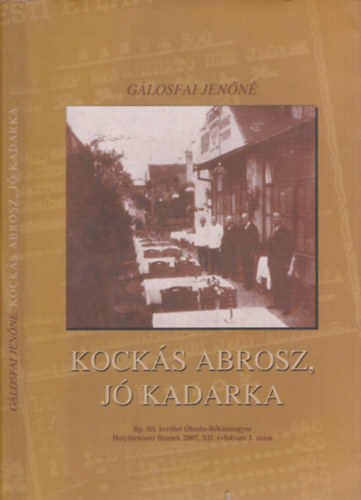 G�losfai Jen�n� - Kock�s abrosz, j� kadarka (Bp.III.ker�let �buda-B�k�smegyer Heyt�rt�neti f�zetek)