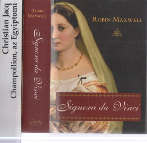 Christian Jacq Robin Maxwell - 2 db. történelmi regény (Signora da Vinci + Champollion, az egyiptomi)