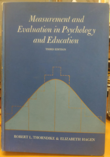 Elizabeth Hagen Robert L. Thorndike - Measurement and Evaluation in Psychology and Education (M�r�s �s �rt�kel�s a pszichol�gi�ban �s az oktat�sban)(Third Edition)