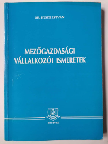 Husti Istvn Dr. - Mezgazdasgi vllalkozi ismeretek