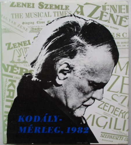 Breuer Jnos  (szerk.) - Kodly-mrleg, 1982 (Tanulmnyok)