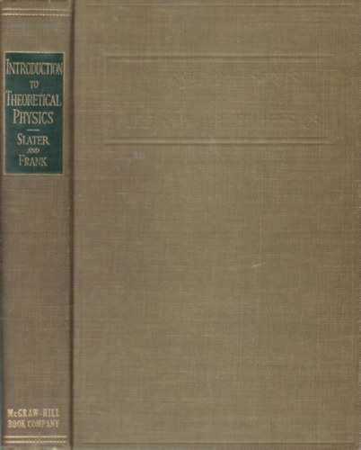 Nathaniel H. Frank John C. Slater - Introduction to Theoretical Physics