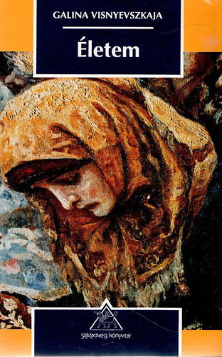 Galina Visnyevszkaja - Életem