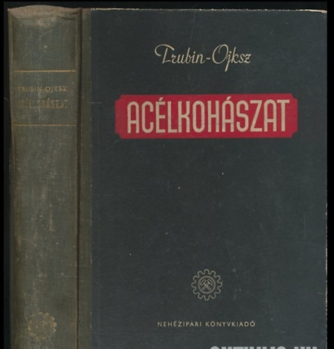 Trubin-Ojksz - Aclkohszat - Olvaszts a Martin-kemencben