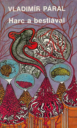 Vladimir P�ral - Harc a besti�val