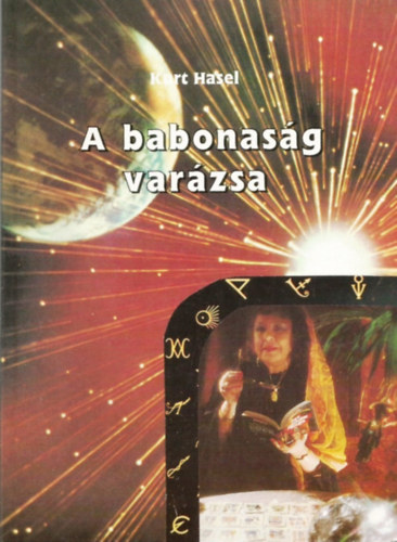 Kurt Hasel - A babonas�g var�zsa