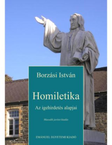 Borz�si Istv�n - Homiletika - Az igehiret�s alapjai