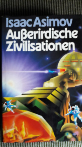 Isaac Asimov - Au�erirdische Zivilisationen