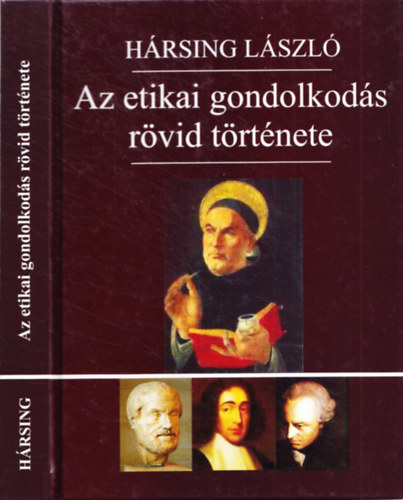 Hársing László - Az etikai gondolkodás rövid története
