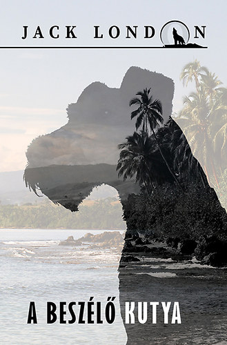 Jack London - A besz�l� kutya