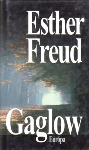 Esther Freud - Gaglow