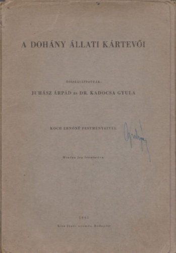 Juh�sz �rp�d - Kadocsa Gyula Dr. - A doh�ny �llati k�rtev�i