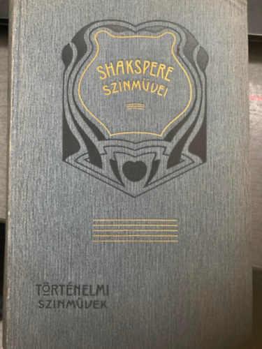 Shakespeare színművei - történelmi színművek I.