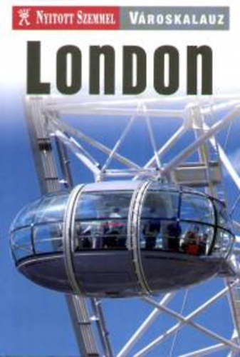 Brian Bell - London - Nyitott szemmel v�roskalauz