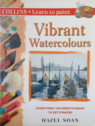 Hazel Soan - Learn to Paint - Vibrant Watercolours