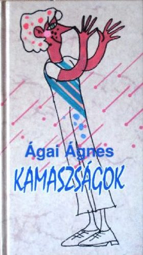 Ágai Ágnes - Kamaszságok (Brenner György rajzaival)