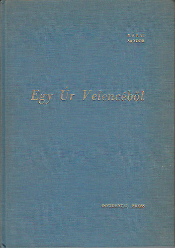 M�rai S�ndor - Egy �r Velenc�b�l