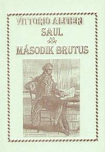 Alfieri - Saul - Msodik Brutus