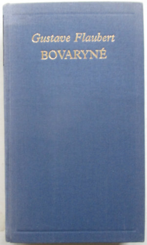 Gustave Flaubert - Bovaryn�