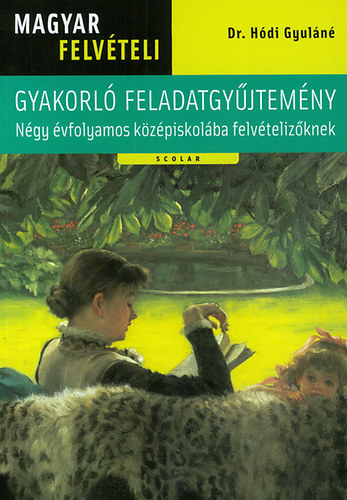 dr. H�di Gyul�n� - Magyar felv�teli gyakorl� feladatgy�jtem�ny