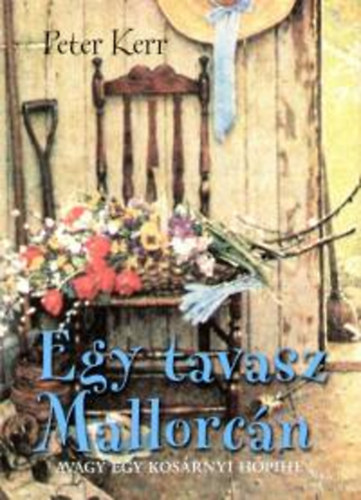 Peter Kerr - Egy tavasz Mallorcn