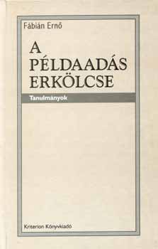 F�bi�n Ern� - A p�ldaad�s erk�lcse - Tanulm�nyok