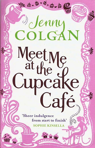 Jenny Colgan - Meet Me At The Cupcake Caf�