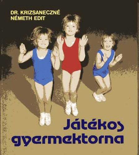 Dr. Krizsaneczn Nmeth Edit - Jtkos gyermektorna