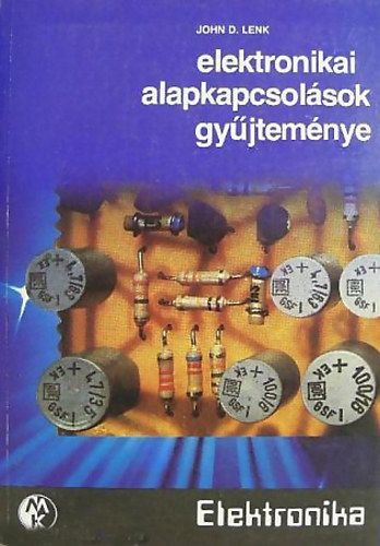 John D. Lenk - Elektronikai alapkapcsolsok gyjtemnye