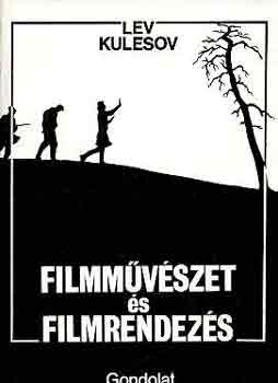 Lev Kulesov - Filmmvszet s filmrendezs